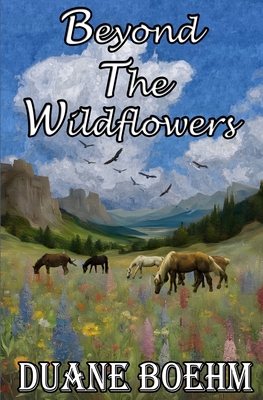 Beyond The Wildflowers B0D63LT1HT Book Cover