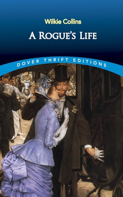A Rogue's Life 0486817571 Book Cover