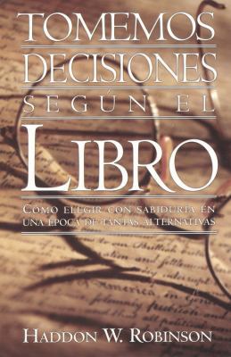 Tomemos Decisiones Según El Libro = Tomemos Dec... [Spanish] 0825416086 Book Cover