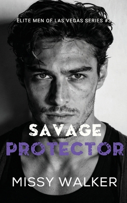 Savage Protector 1923036432 Book Cover