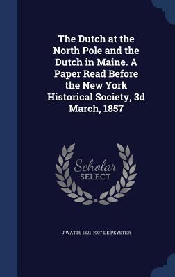 The Dutch at the North Pole and the Dutch in Ma... 1340223201 Book Cover