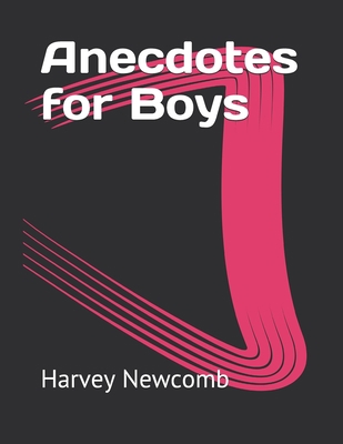 Anecdotes for Boys            Book Cover