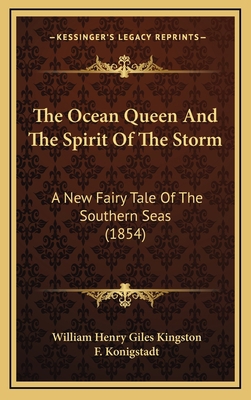 The Ocean Queen And The Spirit Of The Storm: A ... 1169116965 Book Cover