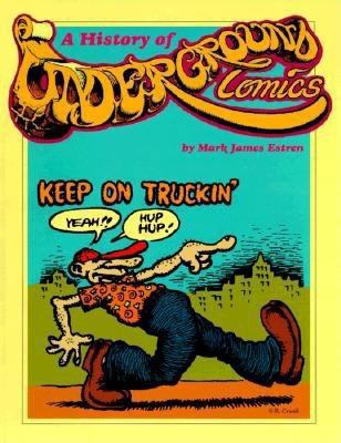 History of Underground Comics 091417164X Book Cover