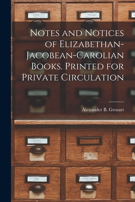 Notes and Notices of Elizabethan-Jacobean-Carol... 101368530X Book Cover