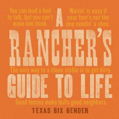 A Rancher's Guide to Life 142365174X Book Cover