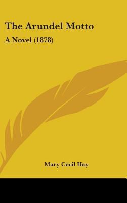 The Arundel Motto: A Novel (1878) 1437259979 Book Cover