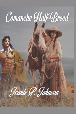 Comanche Half-breed B09F1FXRP1 Book Cover