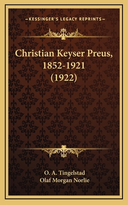 Christian Keyser Preus, 1852-1921 (1922) [Norwegian] 116599299X Book Cover