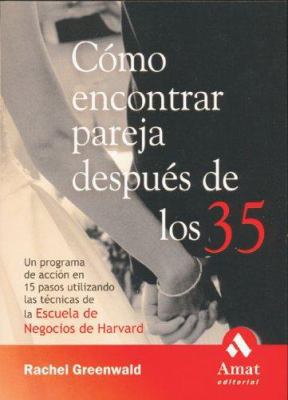 Como Encontrar Pareja Despues De Los 35 / Find ... [Spanish] 8497351576 Book Cover