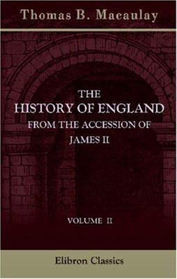 The History of England from the Accession of Ja... 0543938905 Book Cover