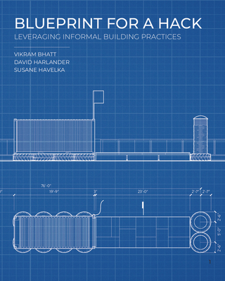 Blueprint for a Hack: Leveraging Informal Build... 1948765411 Book Cover