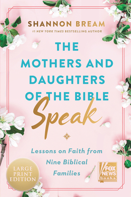 The Mothers and Daughters of the Bible Speak: L... [Large Print] 006324618X Book Cover