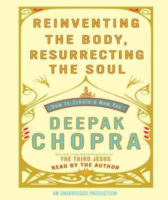 Reinventing the Body, Resurrecting the Soul: Ho... B00A2PITVA Book Cover