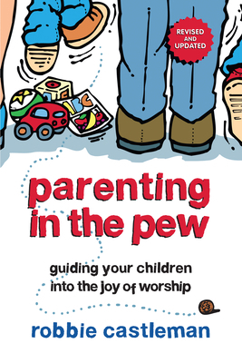 Parenting in the Pew: Guiding Your Children int... 0830837779 Book Cover