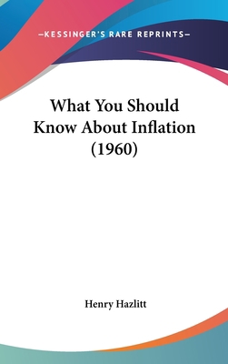 What You Should Know About Inflation (1960) 1162559063 Book Cover