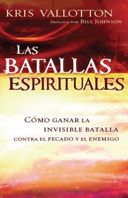 Las Batallas Espirituales: Como Ganar La Invisi... [Spanish] 1616387556 Book Cover