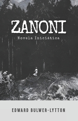 Zanoni: Novela Iniciática [Spanish] B0FV8S5LXT Book Cover