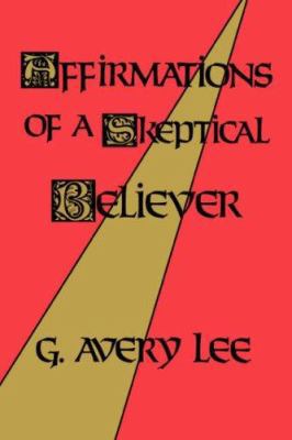 Affirmations of a Skeptical Believer 086554395X Book Cover