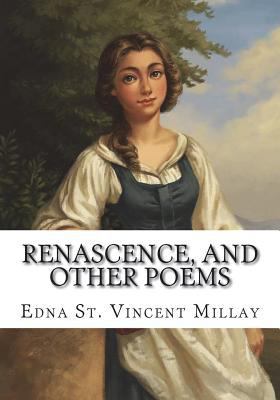 Renascence, and Other Poems 1723431974 Book Cover