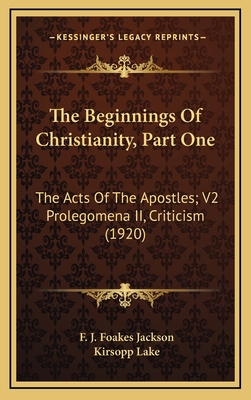 The Beginnings of Christianity, Part One: The A... 1164454935 Book Cover