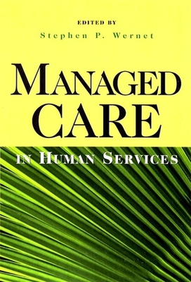 Managed Care in Human Services 0190615680 Book Cover