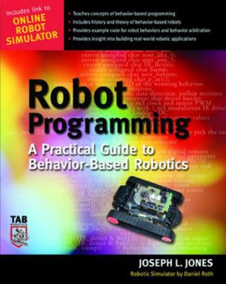 Robot Programming: A Practical Guide to Behavio... 0071427783 Book Cover