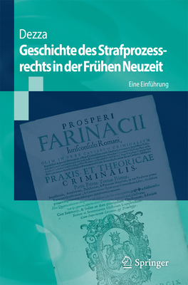 Geschichte Des Strafprozessrechts in Der Frühen... [German] 3662532433 Book Cover