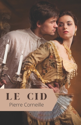 Le Cid: (annot?) [French] B092HSFSTQ Book Cover