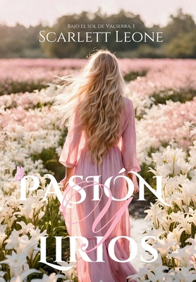 Pasión y Lirios: Un amor eterno [Spanish] B0DNKR15DG Book Cover