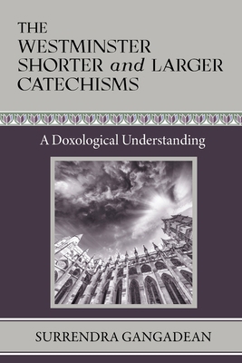 The Westminster Shorter and Larger Catechisms: ... B0BZ7B5M3L Book Cover