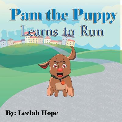 Pam the Puppy Learns to Run 9657736897 Book Cover
