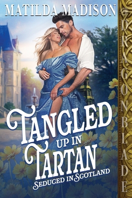 Tangled Up in Tartan: A Scottish Historical Rom... 1972086480 Book Cover