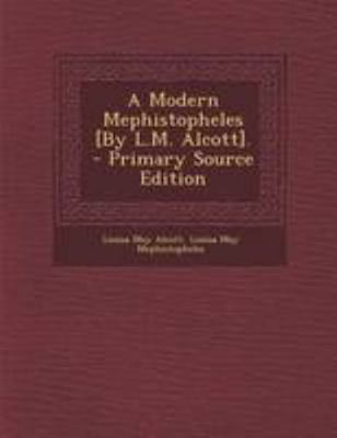 A Modern Mephistopheles [By L.M. Alcott]. [Finnish] 1294305085 Book Cover