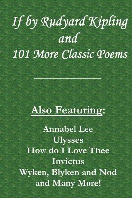 If by Rudyard Kipling & 101 More Classic Poems:... 1482061376 Book Cover