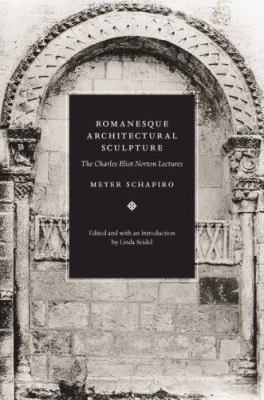 Romanesque Architectural Sculpture: The Charles... 0226750639 Book Cover