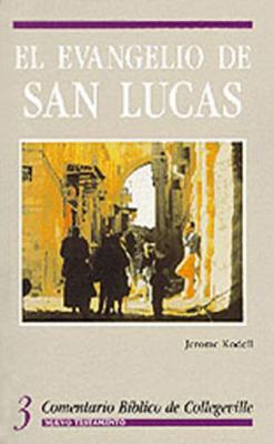 El Evangelio de San Lucas: Volume 3 [Spanish] 0814618502 Book Cover