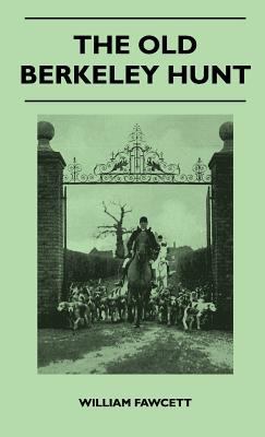 The Old Berkeley Hunt 1446510611 Book Cover
