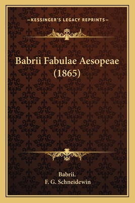 Babrii Fabulae Aesopeae (1865) [Latin] 1168032520 Book Cover