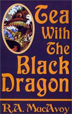 Tea with the Black Dragon 1585861979 Book Cover