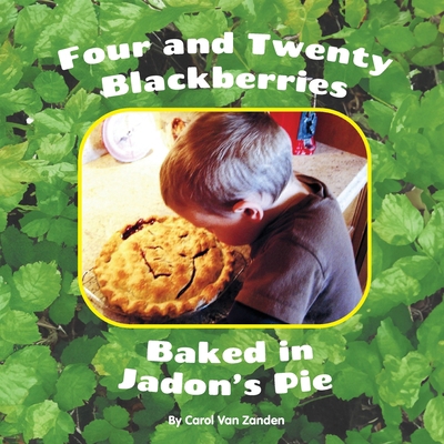 Four and Twenty Blackberries Baked in Jadon's Pie B0FMPNVB24 Book Cover
