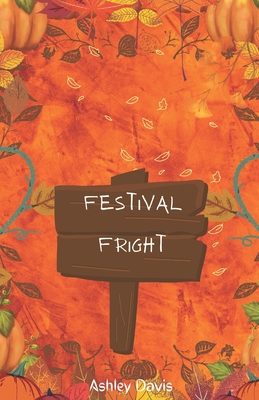 Festival Fright B0BHMV2NW7 Book Cover