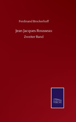 Jean Jacques Rousseau: Zweiter Band [German] 3752517514 Book Cover