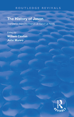 Revival: Caxton's History of Jason (1913): The ... 0815375581 Book Cover