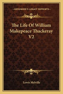 The Life Of William Makepeace Thackeray V2 1163106410 Book Cover