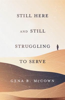 Hardcover Still Here and Still Struggling to Serve Book