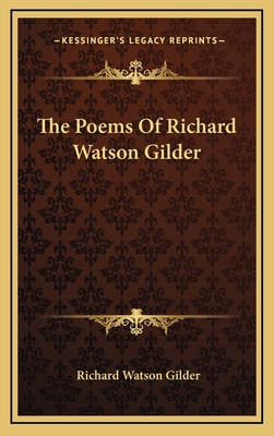 The Poems of Richard Watson Gilder 116347567X Book Cover