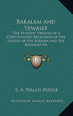 Baralam and Yewasef: The Ethiopic Version of a ... 1163224464 Book Cover