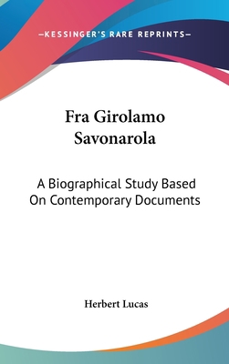 Fra Girolamo Savonarola: A Biographical Study B... 054817704X Book Cover