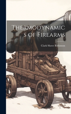 Thermodynamics of Firearms 101935139X Book Cover